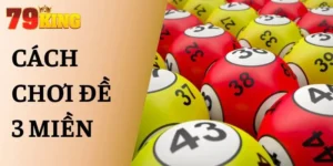 Cách Chơi Đề 3 Miền