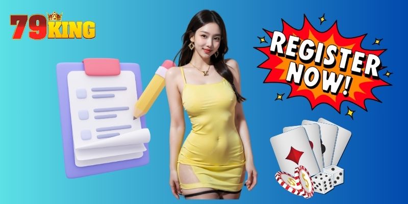 Hướng dẫn chi tiết cách đăng ký 79KING