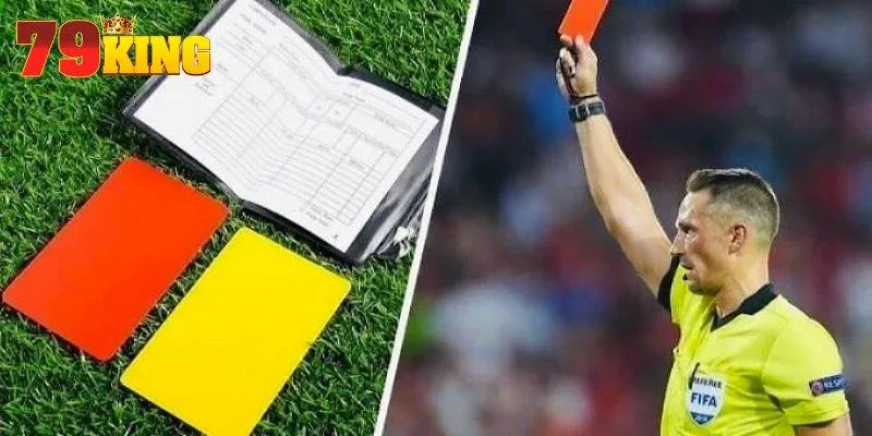 Nắm trọn thông tin cơ bản về kèo thẻ phạt