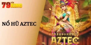 Nổ Hũ AZTEC