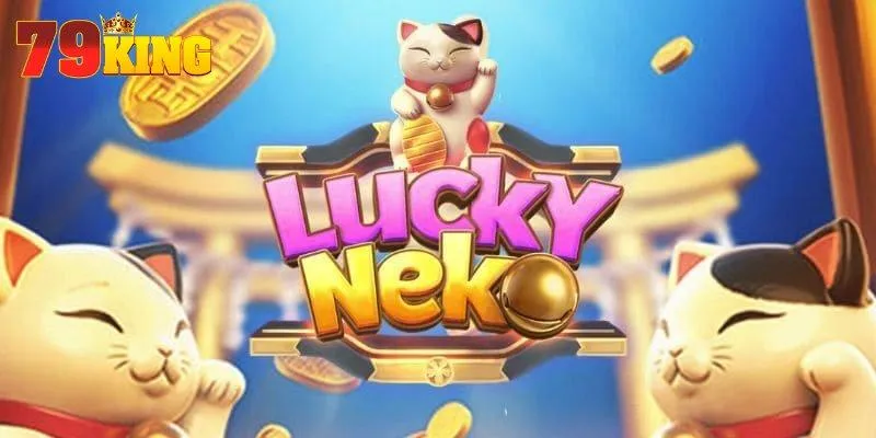 Thử vận may với Neko may mắn cực hot